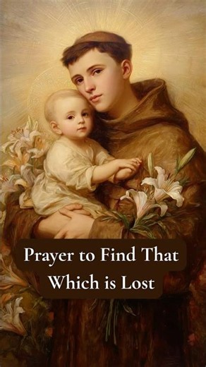 St. Anthony Prayer for Missing Items | Powerful Catholic Prayer for Lost Things