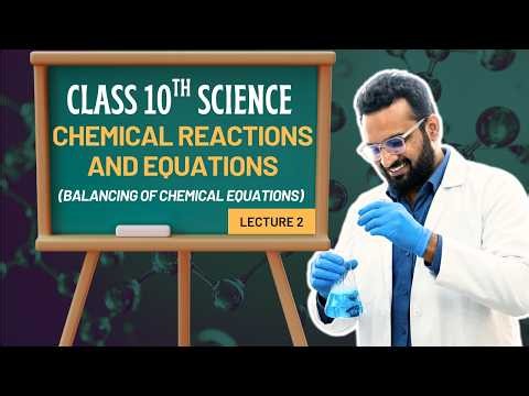 L-2 Balancing the Chemical Equations | Chemical Reactions & Equations | Ch-1 Class 10 Science