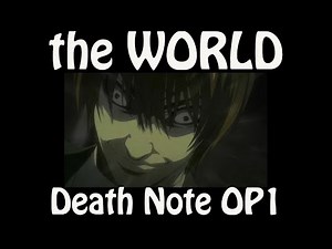 Lyrics of "the WORLD" - Death Note OP1 [Let's analyse anime songs #3]