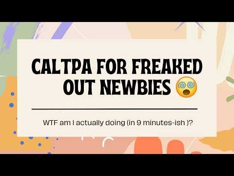 CalTPA for Freaked Out Newbies - WTF am I actually doing (in 9-ish minutes)?