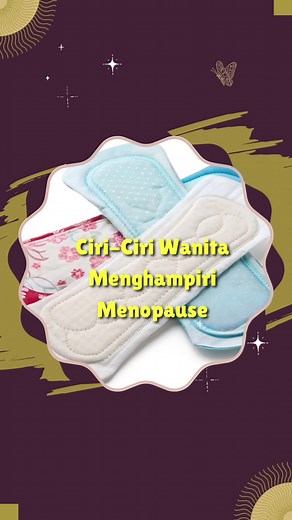 Ciri-Ciri Menopausia yang Perlu Diketahui