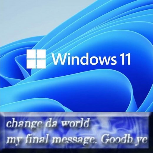 change da world my final message. goodb ye, Window 10