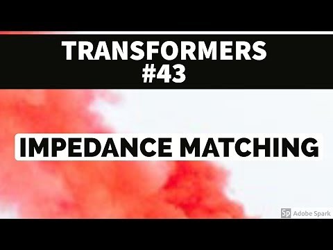 TRANSFORMER #43 - IMPEDANCE MATCHING