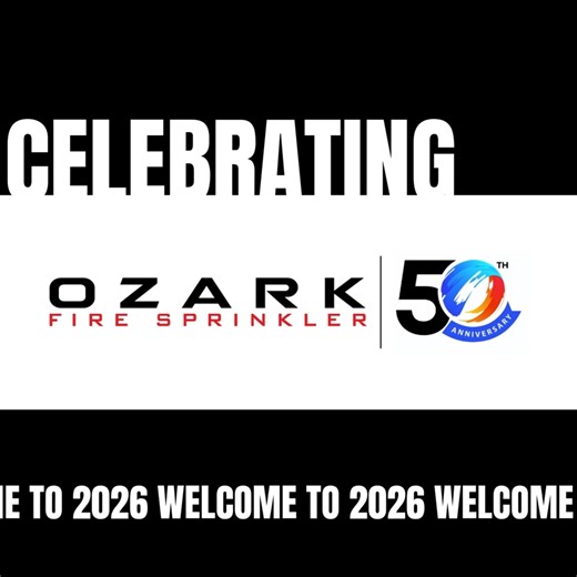 Welcome to 2026 — a year that marks 50 years of Ozark Fire Sprinkler. For five decades, we’ve delivered reliable fire protection solutions with integrity, expertise, and pride in our work. As we step into the future, our commitment remains the same: protecting what matters most. Thank you for being part of the journey! | Ozark Fire Sprinkler