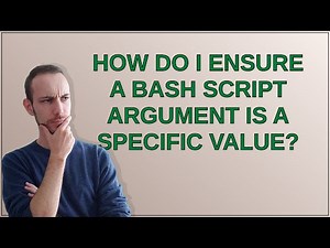 Unix: How do I ensure a bash script argument is a specific value?
