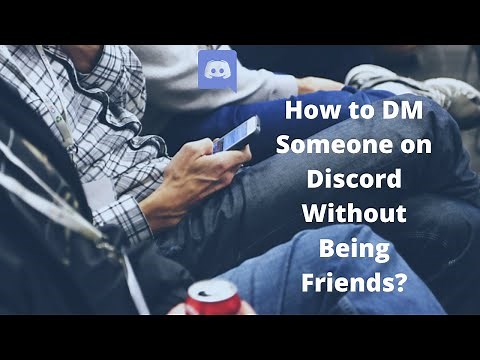 How to DM Someone on Discord Without Being Friends?