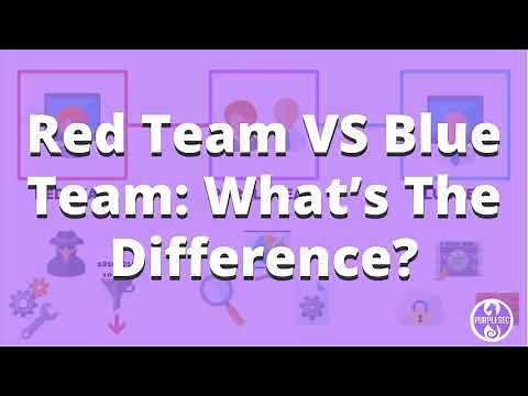 Red Team VS Blue Team: What’s The Difference? | PurpleSec