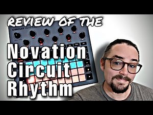 A Review of the Novation Circuit Rhythm - Pros and Cons