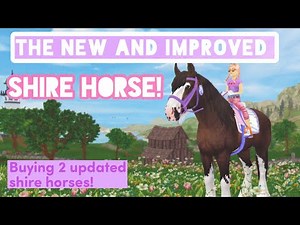 BUYING THE NEW AND IMPROVED SHIRE HORSE! | Star Stable Online