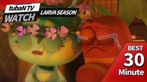 RANDOM PLAY I Watch 30 minutes a day!! I Ep.73 I Larva Cartoon I Larva Official Channel  I part.1