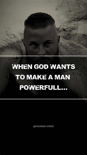 When god wants to make a man powerful… | Ragnar Motivational Quotes. . . . . #tiktokgrowthchallenge #ragnar #ragnarok #quotes #motivation
