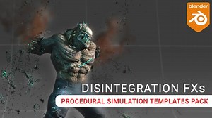 iBlender插件 Disintegration FX 入门 - 程序化模拟崩解效果分解动画模板资产包 Blender教程