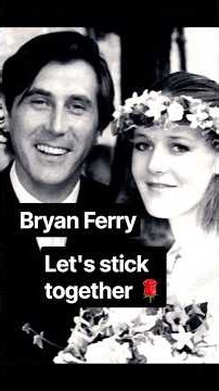 Bryan Ferry ~ Let's Stick Together