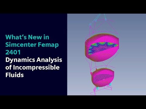 What’s New in Simcenter Femap 2401 | Dynamics Analysis of Incompressible Fluids #WhatsNewSimcenter