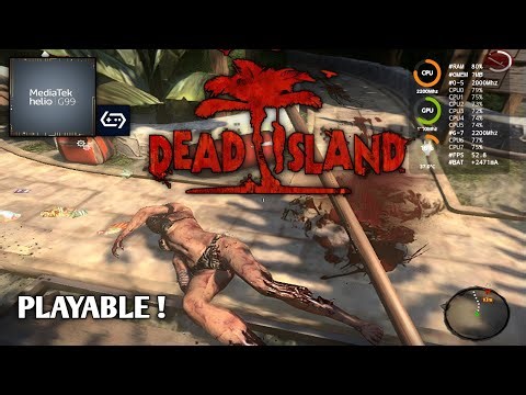 Dead Island | Gamehub - Mediatek Helio G99 + Settings