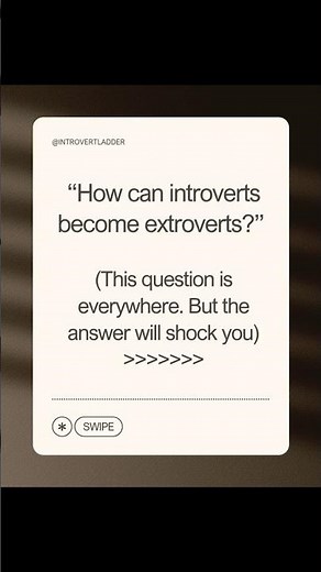How can introverts become extroverts? The surprising answer. @introvertladder