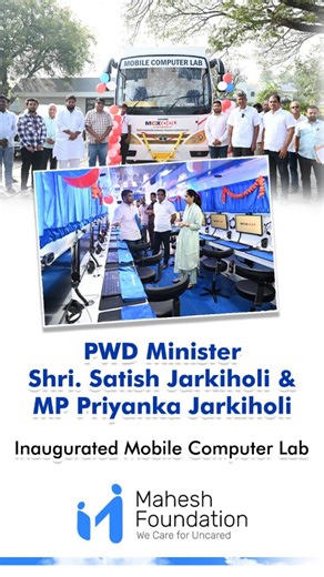 Mahesh Foundation on Instagram: "Shri Satish Jarkiholi, Hon’ble Minister for Public Works Department and District In-Charge Minister of Belagavi, along with Ms. Priyanka Jarkiholi, Hon’ble Member of Parliament from Chikkodi, inaugurated Mahesh Foundation’s “Tech on Wheels” Mobile Computer Lab. Supported by MCXCCL under its CSR initiative, the project aims to extend digital learning opportunities to underprivileged children studying in government schools and youth in rural areas. This initiative 