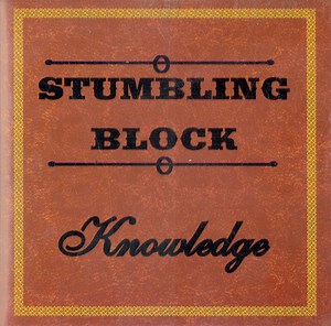 Knowledge - Stumbling Block