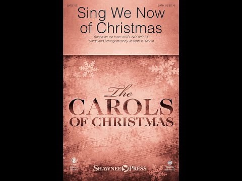 SING WE NOW OF CHRISTMAS (SATB Choir) - arr. Joseph M. Martin