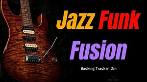 Jazz Funk Fusion Backing Track in Dm Guthrie Govan Style