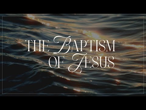 January 4, 2026 | "The Baptism of Jesus" | Matthew 3:13-17 (ESV) | Mark Farrell