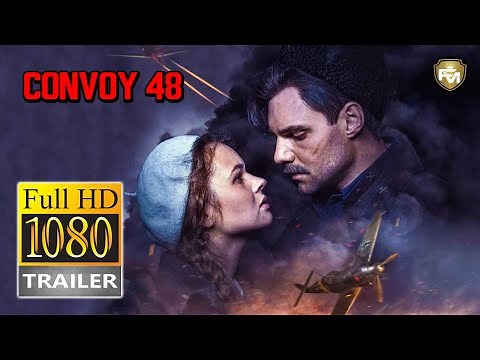 CONVOY 48 Official Trailer HD (2019) Artyom Alekseev, Darya Ekamasova, War Movie