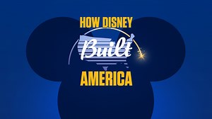 Watch How Disney Built America Full Episodes, Video & More | HISTORY
