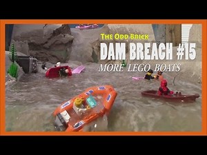 LEGO Dam Breach # 15 - More LEGO Boats!