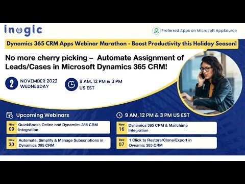 No more cherry-picking – Automate Assignment of Leads/Cases in Microsoft Dynamics 365 CRM!