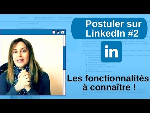 Tutoriel - Comment postuler sur LinkedIn ? #2- les fonctionnalités à utiliser !