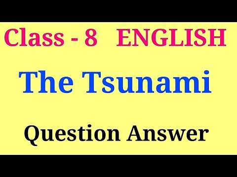 The tsunami question answer | class 8 english chapter 2 question answer