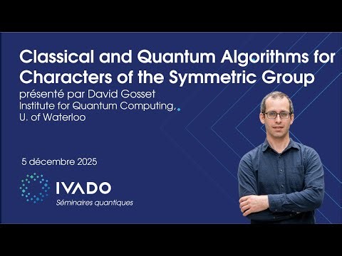 Classical and Quantum Algorithms for Characters of the Symmetric Group - David Gosset
