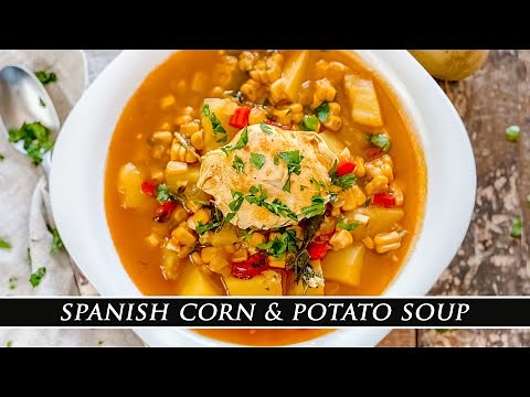 Spanish Corn & Potato Soup | This May be the BEST-TASTING Soup Ever
