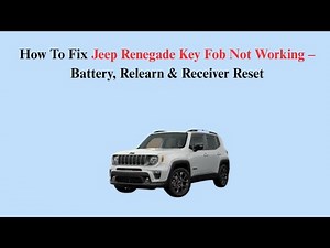 How To Fix Jeep Renegade Key Fob Not Working – Battery, Relearn & Receiver Reset