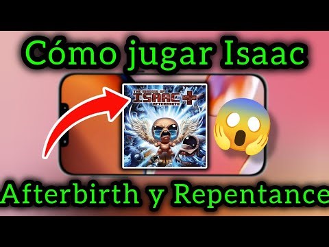 ¡Isaac afterbirth y Repertenence para Android 📱!tutorial de descarga