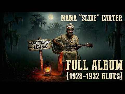 The Queen of Slide Guitar: Mama "Slide" Carter - Full Album (1928-1932 Blues)