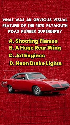 Quiz 3 | What Was an Obvious Visual Feature of The 1970 Plymouth Road Runner Superbird?
