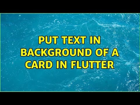 Put text in background of a Card in Flutter (2 Solutions!!)
