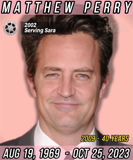 In Memoriam: Matthew Perry August 19, 1969 - October 28, 2023 | HXA Production