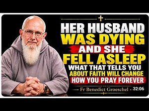 Her Husband Was Dying and She Fell Asleep. What That Tells You About Faith Will Change How You Pray