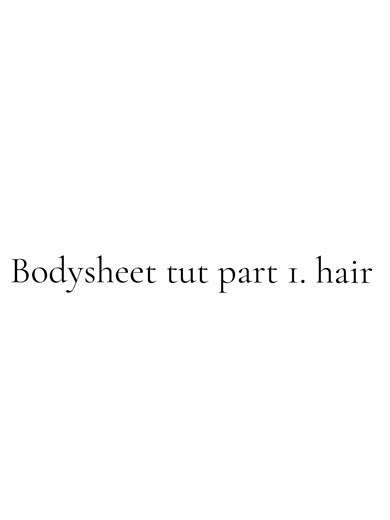 Bodysheet Tutorial: Hair Design Part 1