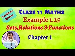 Class 11 Maths | Example 1.25 Sets Relations and Functions Chapter 1 | TN New Syllabus | AlexMaths