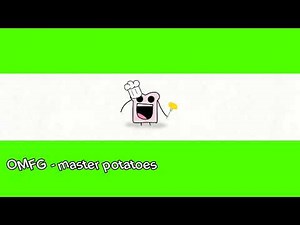 OMFG - [master potatoes]