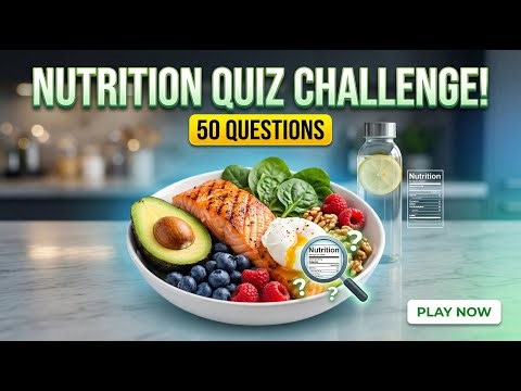 Ultimate Nutrition & Diet Quiz 🍳 50 Questions to Test Your Knowledge