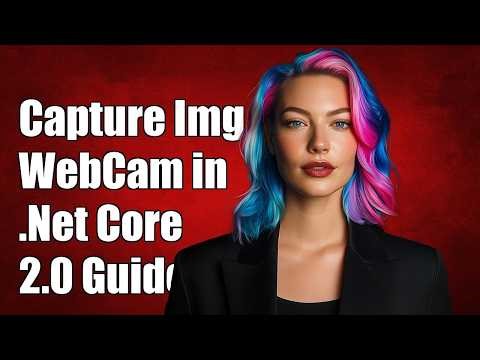 Capturing image from WebCam in .Net Core 2.0