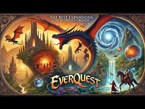 Unforgettable EverQuest Expansions: Which Ones Shaped Norrath?
