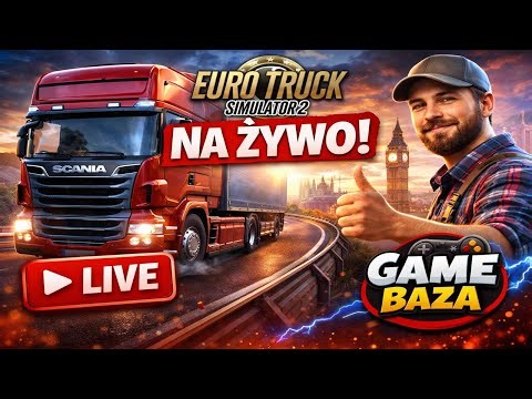 🚛 „Długi kurs do Hiszpanii | ETS2 na żywo | Realna jazda | GAME BAZA