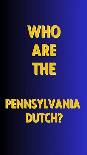 Who are the Pennsylvania Dutch? #pennsylvania #penndutch #german #amish