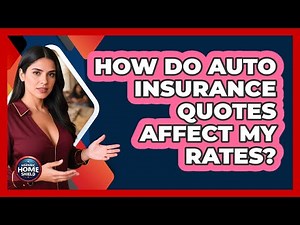 How Do Auto Insurance Quotes Affect My Rates?