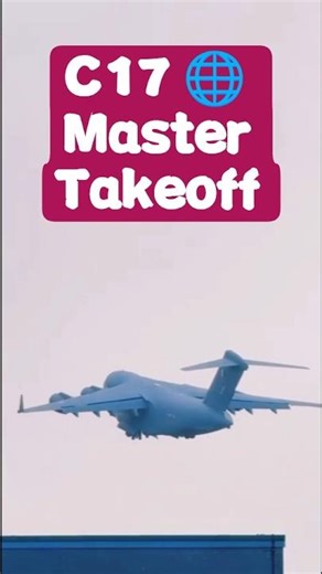 The C-17 Globemaster: A Masterclass in Takeoff Technology